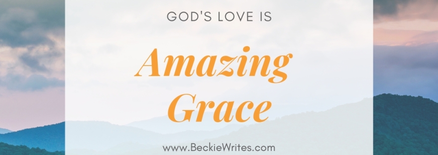 An image reads, "God's love is Amazing Grace."