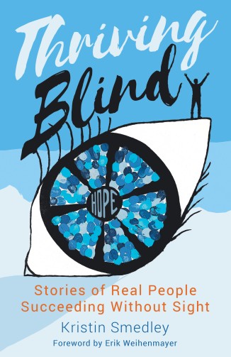 Cover of the book thriving blind is bleu and shows an eye that says hope in the center